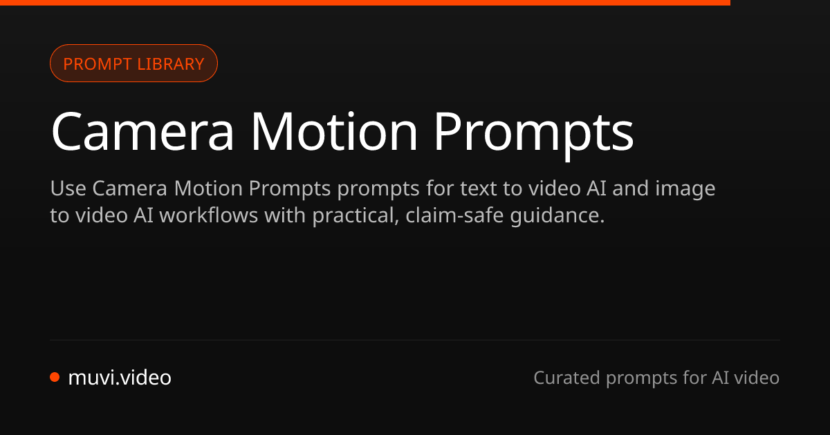 Camera Motion Prompts Prompt Guide, muvi.video